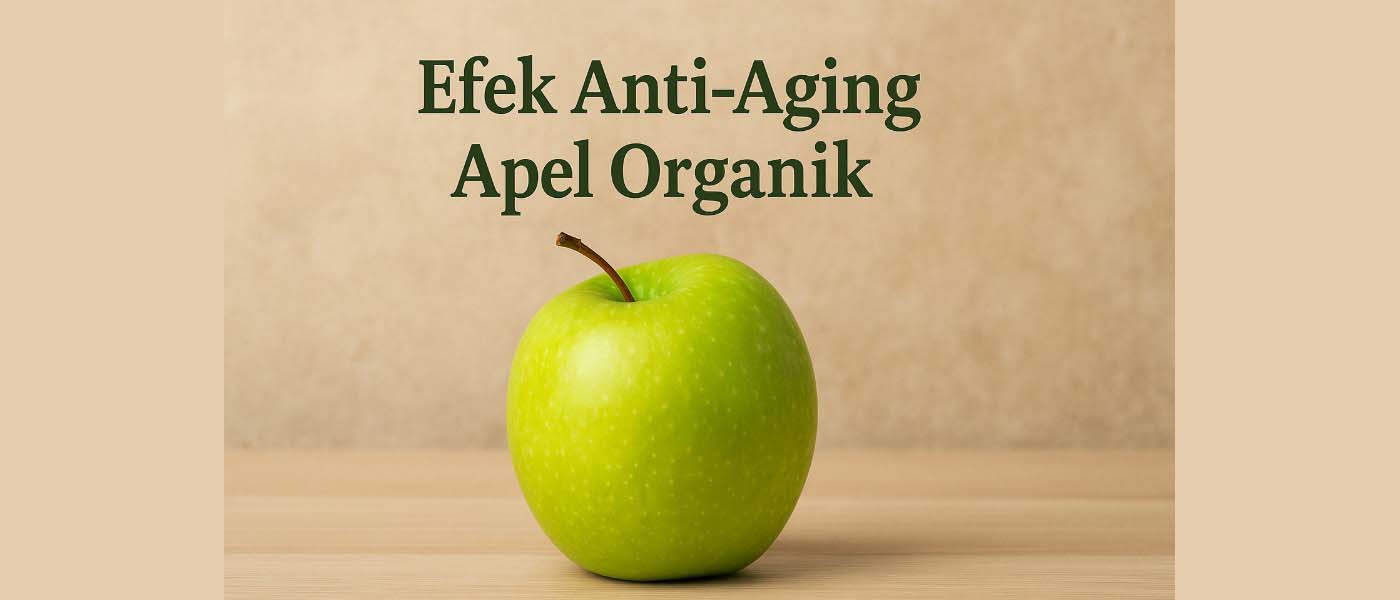 Efek anti-aging apel organik