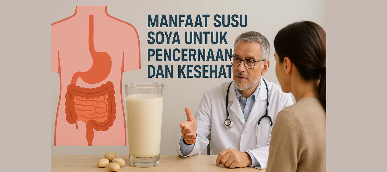 Manfaat Susu Soya untuk Kesehatan Pencernaan